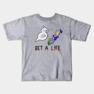 Get A Life Kids T-Shirt